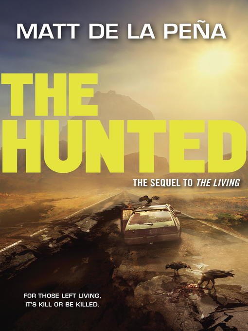 Title details for The Hunted by Matt de la Peña - Available